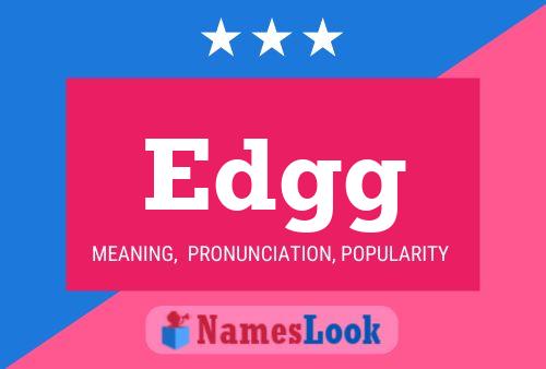 Edgg Name Poster