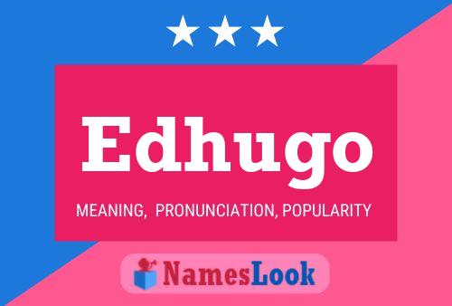 Edhugo Name Poster