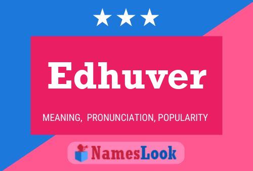 Edhuver Name Poster