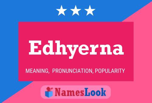 Edhyerna Name Poster