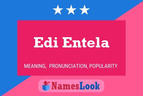 Edi Entela Name Poster