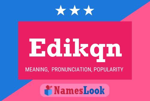 Edikqn Name Poster