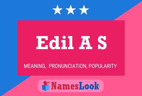 Edil A S Name Poster