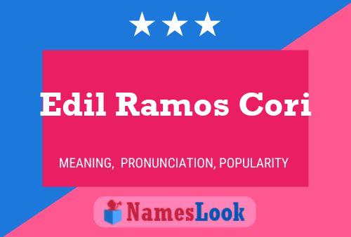 Edil Ramos Cori Name Poster