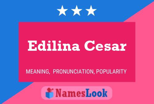 Edilina Cesar Name Poster