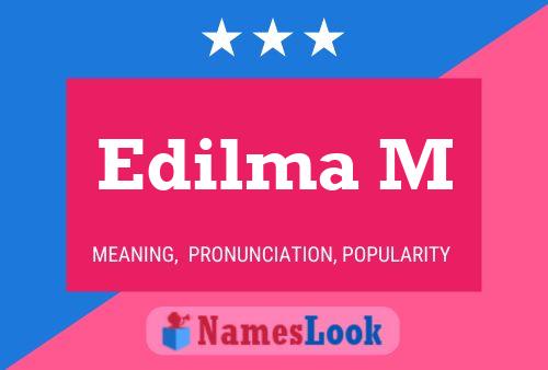 Edilma M Name Poster