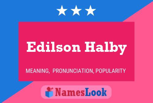 Edilson Halby Name Poster