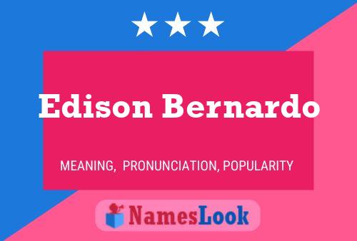 Edison Bernardo Name Poster