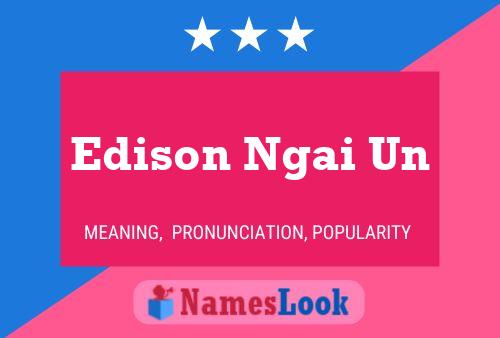 Edison Ngai Un Name Poster