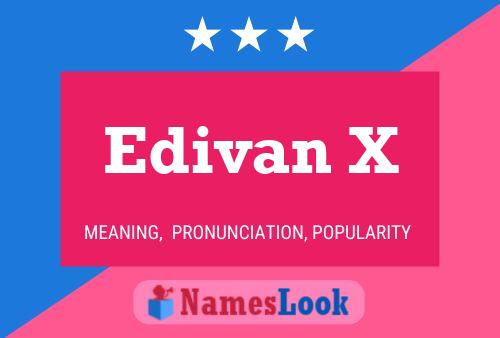 Edivan X Name Poster