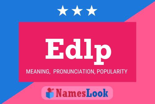 Edlp Name Poster