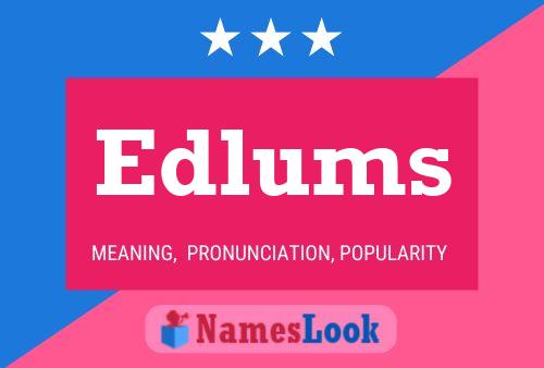 Edlums Name Poster