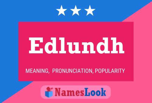 Edlundh Name Poster