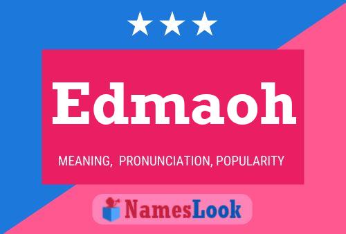 Edmaoh Name Poster