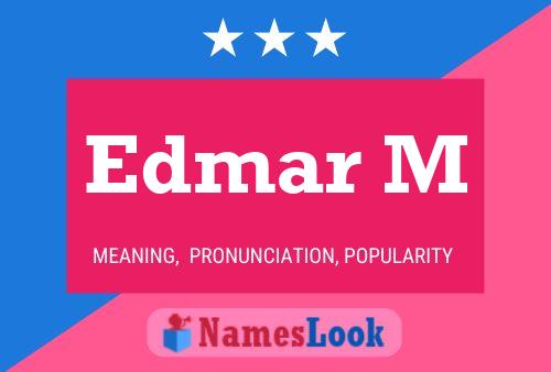 Edmar M Name Poster