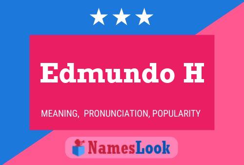 Edmundo H Name Poster