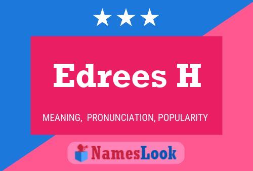 Edrees H Name Poster