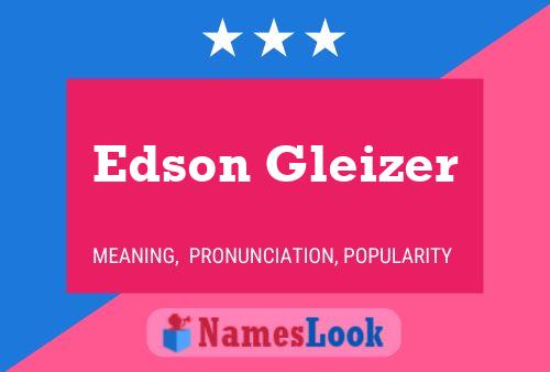 Edson Gleizer Name Poster