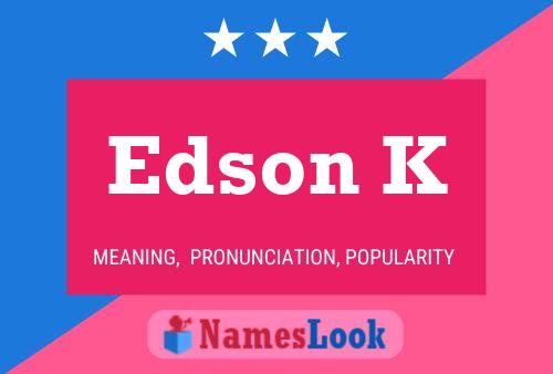 Edson K Name Poster