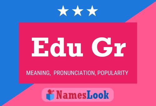 Edu Gr Name Poster