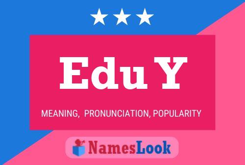 Edu Y Name Poster