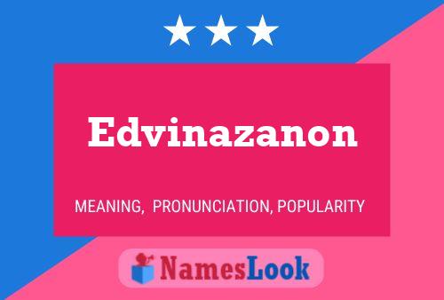 Edvinazanon Name Poster