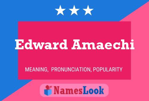 Edward Amaechi Name Poster