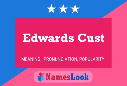 Edwards Cust Name Poster