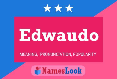 Edwaudo Name Poster