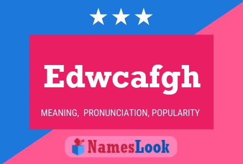 Edwcafgh Name Poster