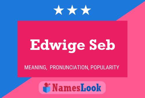 Edwige Seb Name Poster