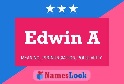 Edwin A Name Poster