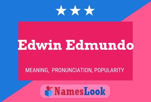 Edwin Edmundo Name Poster