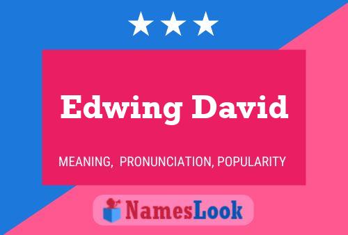 Edwing David Name Poster