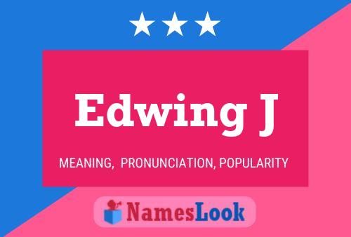 Edwing J Name Poster