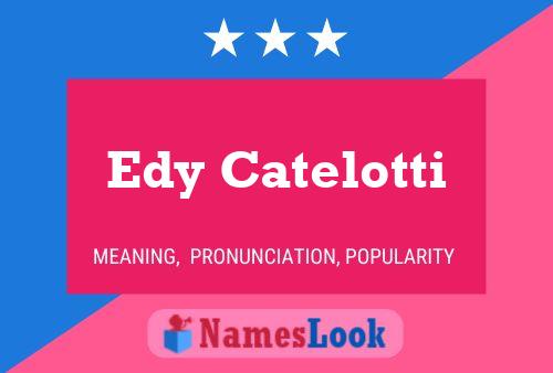 Edy Catelotti Name Poster