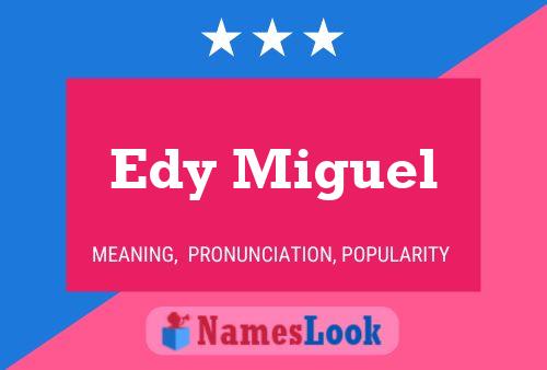 Edy Miguel Name Poster