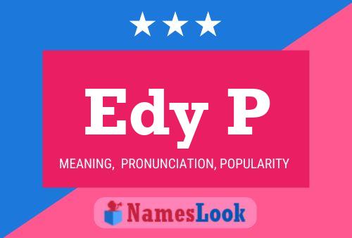 Edy P Name Poster