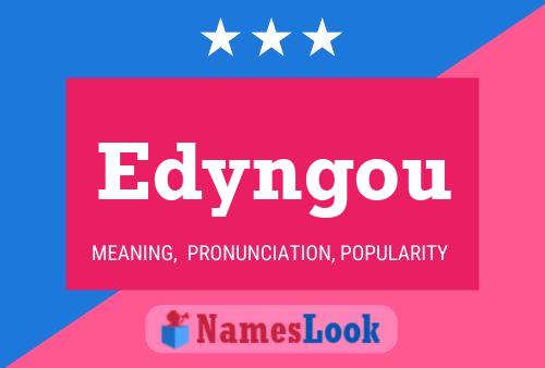 Edyngou Name Poster