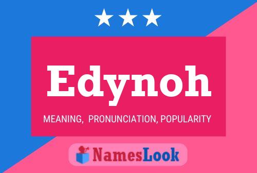 Edynoh Name Poster