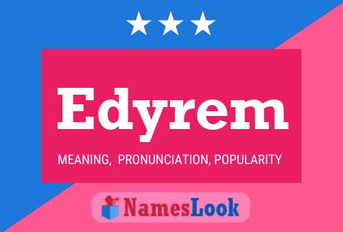 Edyrem Name Poster