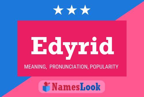 Edyrid Name Poster