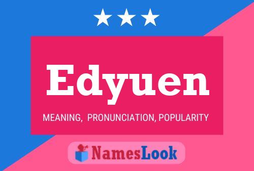 Edyuen Name Poster