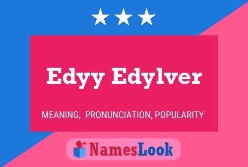 Edyy Edylver Name Poster