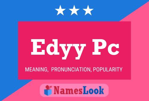 Edyy Pc Name Poster