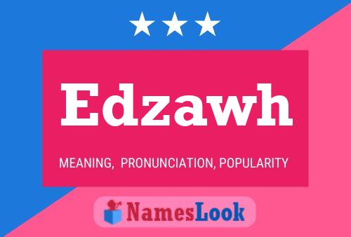 Edzawh Name Poster