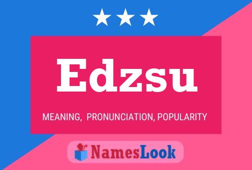 Edzsu Name Poster