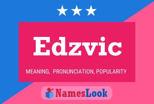 Edzvic Name Poster