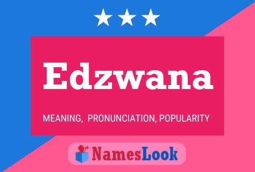 Edzwana Name Poster