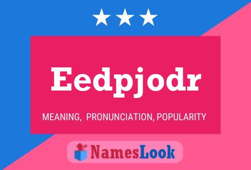 Eedpjodr Name Poster